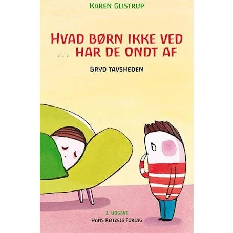 Karen Glistrup: Hvad børn ikke ved ... har de ondt af