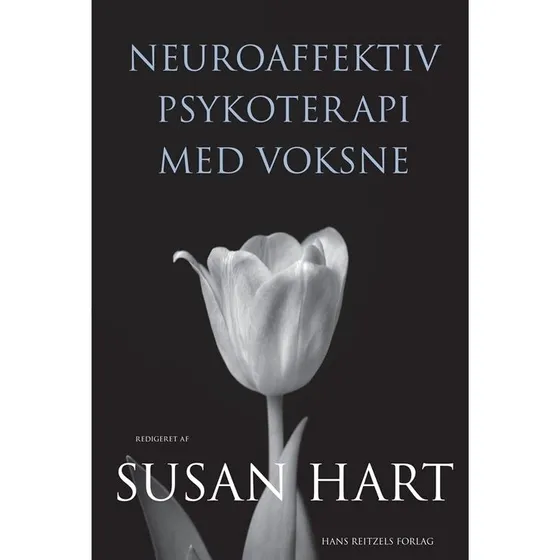 Neuroaffektiv psykoterapi med voksne - Susan Hart m.fl.