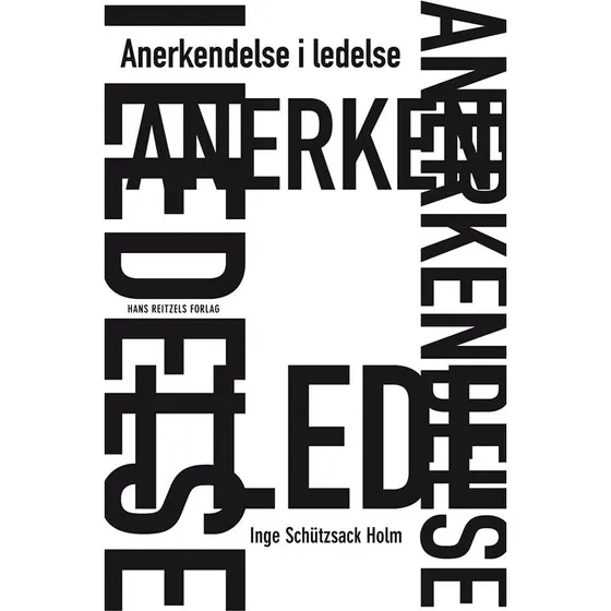 Anerkendelse i ledelse - Inge Schützsack Holm