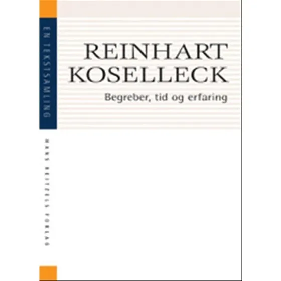 Begreber, tid og erfaring - Reinhardt Koselleck