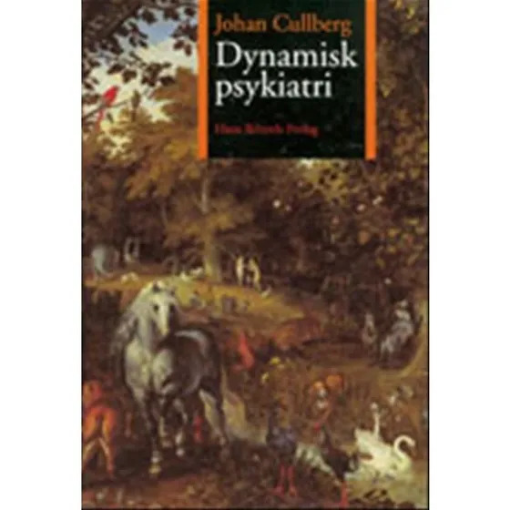Dynamisk psykiatri - Johan Cullberg