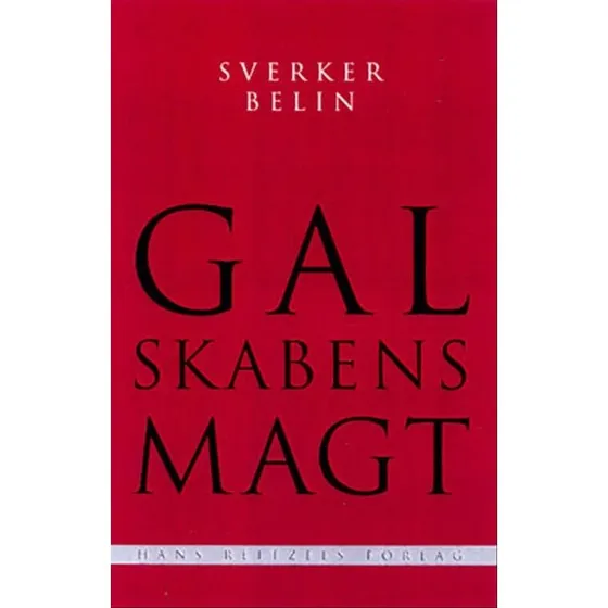 Galskabens magt - Sverker Belin - Bog