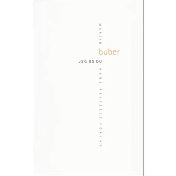 Jeg og Du - Martin Buber (Bog)