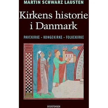 Kirkens historie i Danmark - Martin Schwarz Lausten - Bog
