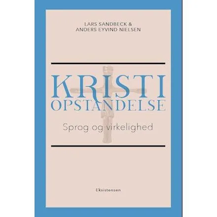 Kristi opstandelse - Lars Sandbeck & Anders Eyvind Nielsen (Bog)