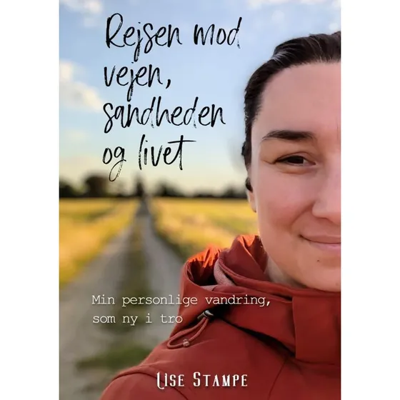 Rejsen mod Vejen, sandheden og livet af Lise Stampe