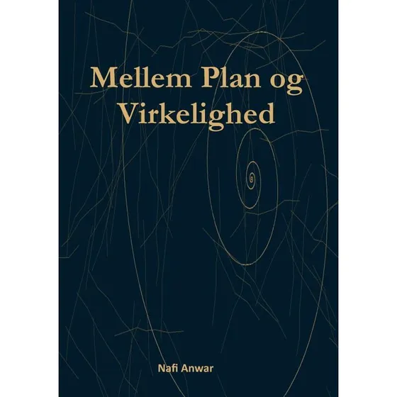 Mellem Plan og Virkelighed - Nafi Anwar - Bog