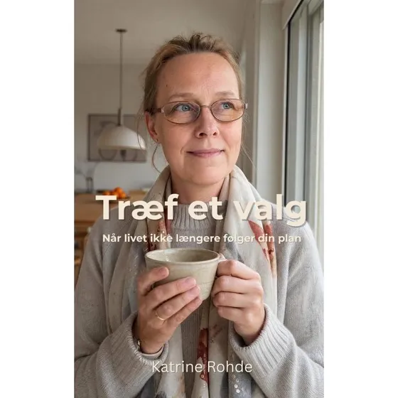 Træf et valg af Katrine Rohde