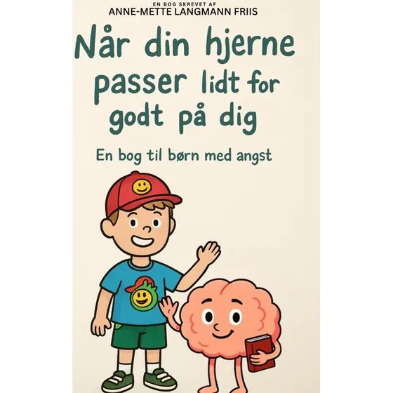 Når din hjerne passer lidt for godt på dig - Anne-Mette Langmann Friis