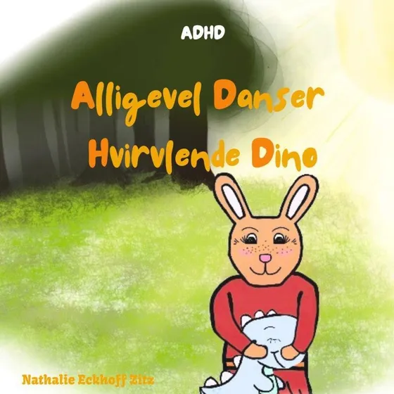 Alligevel Danser Hvirvlende Dino af Nathalie Eckhoff Zitz