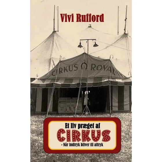 Et liv præget af cirkus - Vivi Rufford (Bog)