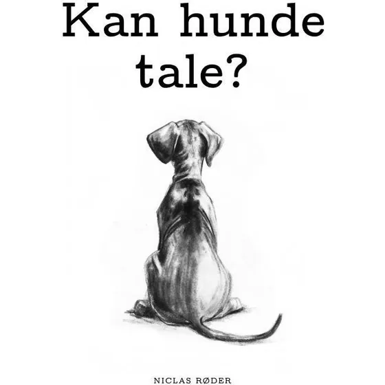 Kan hunde tale? - Niclas Røder Hansen