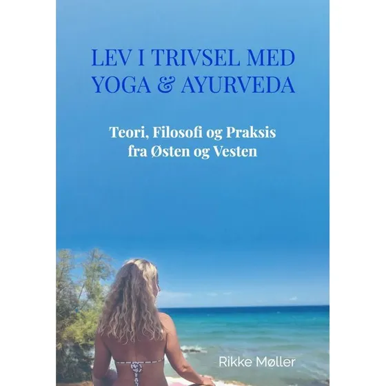 Lev i Trivsel med Yoga & Ayurveda af Rikke Møller