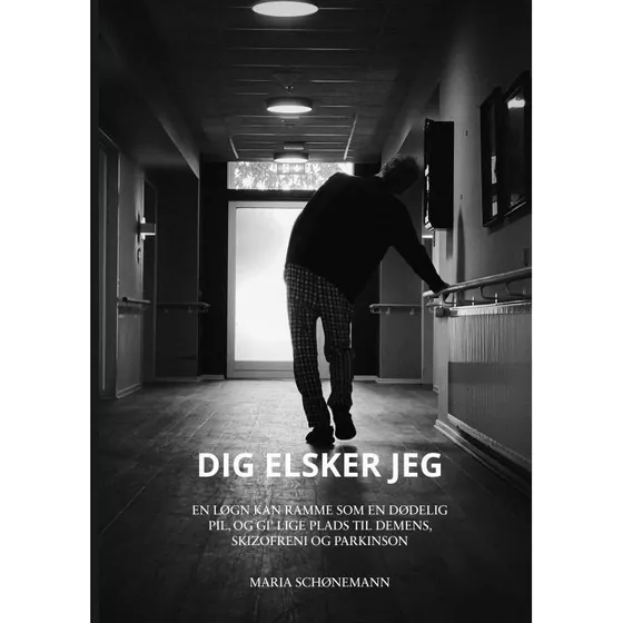 Dig elsker jeg - Maria Schønemann (Bog)