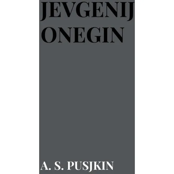 Jevgenij Onegin - A. S. Pusjkin