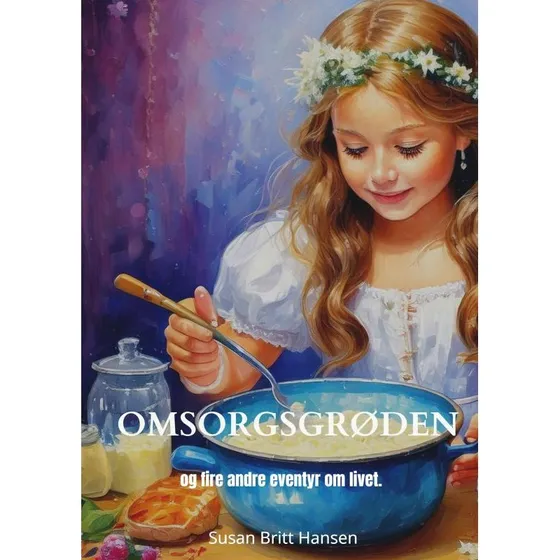 Omsorgsgrøden: Susan Britt Hansen - Bog