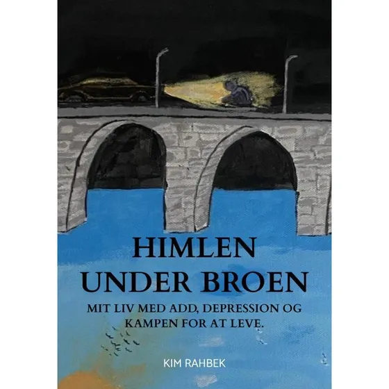 Himlen under broen af Kim Rahbek - Bog