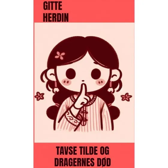 Tavse Tilde og Dragernes Død - Gitte Herdin