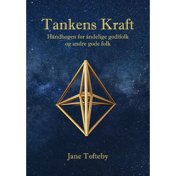 Tankens Kraft - Jane Tofteby | Håndbogen for åndelige godtfolk
