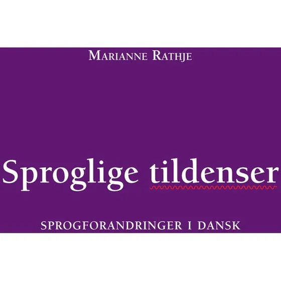 Sproglige tildenser af Marianne Rathje