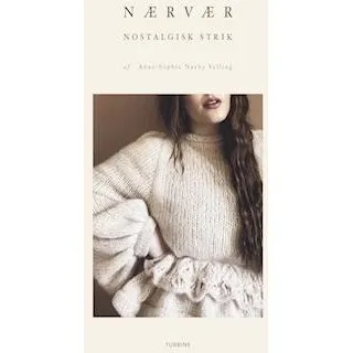 Anne-Sophie Nørby Velling: Nærvær - Strikkebog