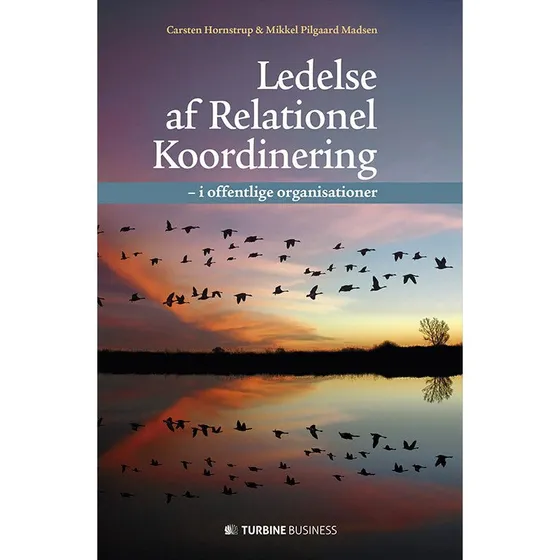 Ledelse af Relationel Koordinering - Carsten Hornstrup & M. P. Madsen