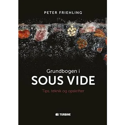 Grundbogen i sous vide - Peter Friehling - Bog