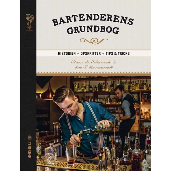 Bartenderens grundbog - Hasse Bank Johansen & Tue Lindholt Rasmussen