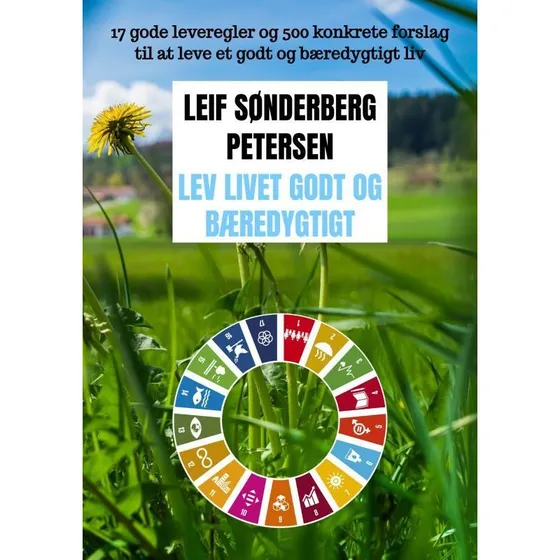 Lev livet godt og bæredygtigt - Leif Sønderberg Petersen