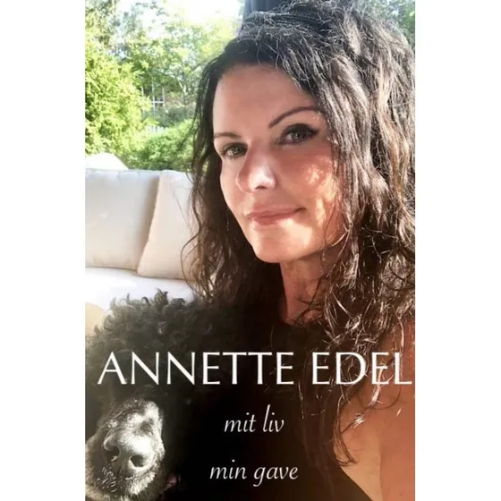 Mit liv - min gave af Annette Edel