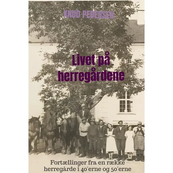 Livet på herregårdene af Knud Pedersen