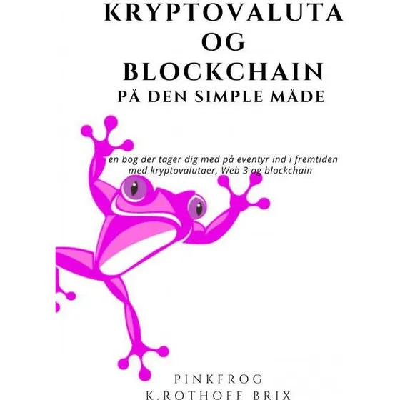 Kryptovaluta & Blockchain på den simple måde - Pink Frog