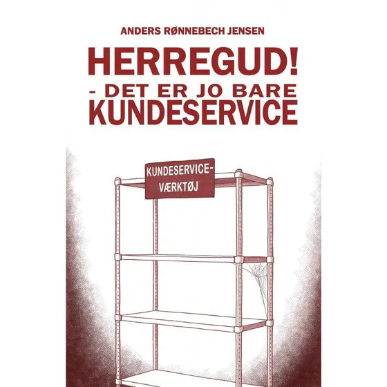 Herregud! Det er jo bare kundeservice af Anders Rønnebech Jensen