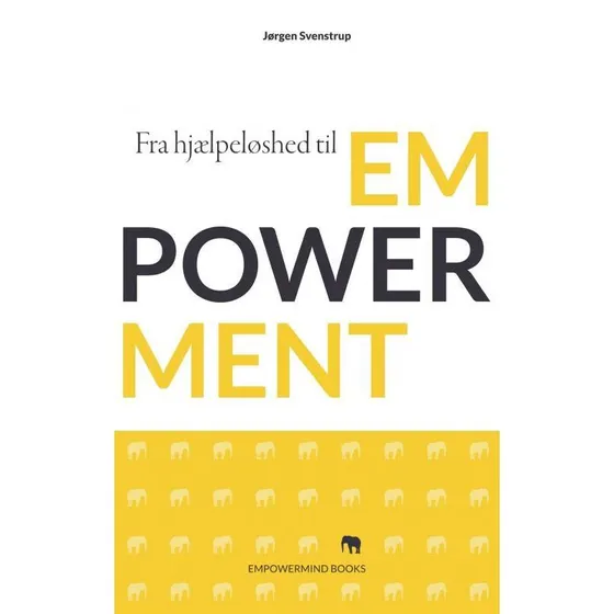 Fra hjælpeløshed til empowerment - Jørgen Svenstrup (Bog)