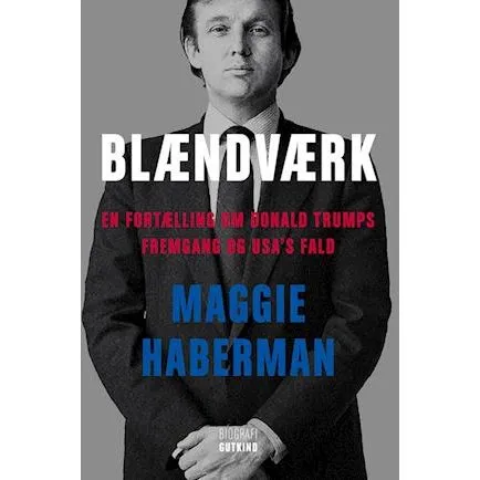 Blændværk: Maggie Haberman - En fortælling om Donald Trump
