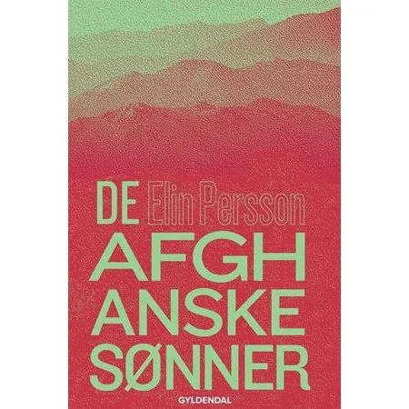 De afghanske sønner - Elin Persson - Bog
