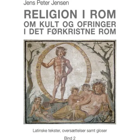 Religion i Rom - Jens Peter Jensen - Om kult og ofringer