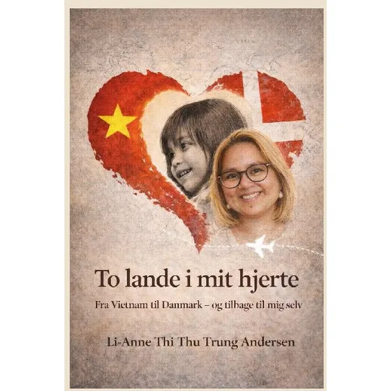 To lande i mit hjerte - Li-Anne Thi Thu Trung Andersen