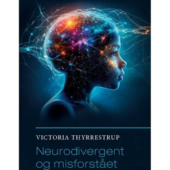 Victoria Thyrrestrup: Neurodivergent og misforstået