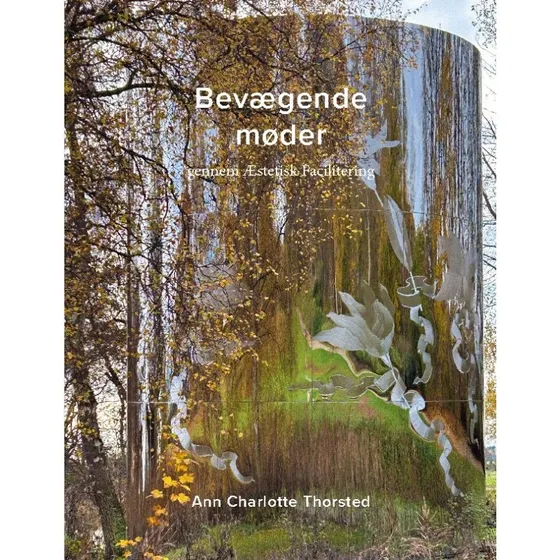 Bevægende møder - Ann Charlotte Thorsted - Bog