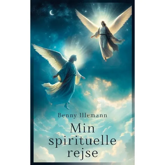 Min spirituelle rejse - Benny Illemann