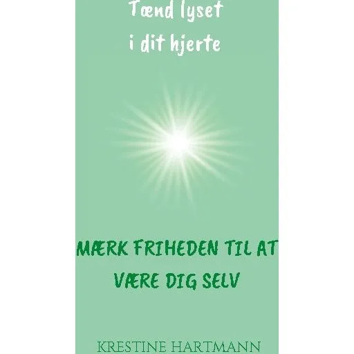 Tænd lyset i dit hjerte - Krestine Hartmann