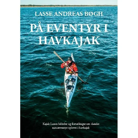 På eventyr i havkajak af Lasse Andreas Bøgh
