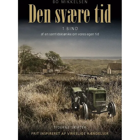 Den svære tid - Bo Mikkelsen (Bog)