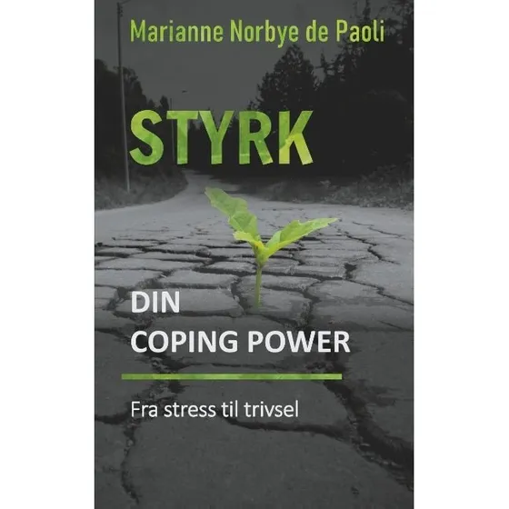 Styrk din coping power - Marianne Norbye de Paoli (Bog)