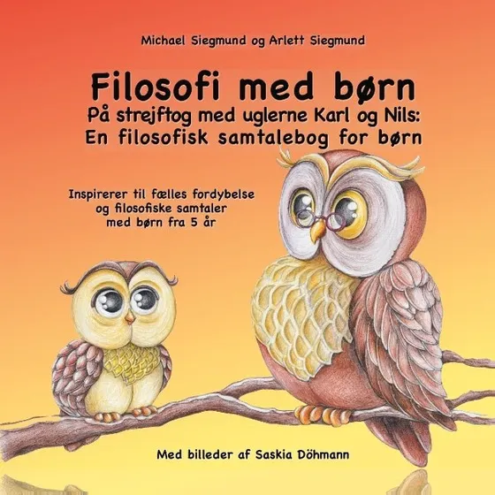 Filosofi med børn: På strejftog med uglerne Karl og Nils