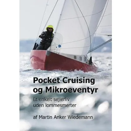 Martin Anker Wiedemann: Pocket Cruising og Mikroeventyr (Bog)