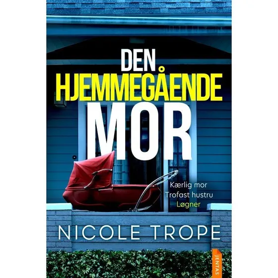 Den hjemmegående mor - Nicole Trope (Bog)