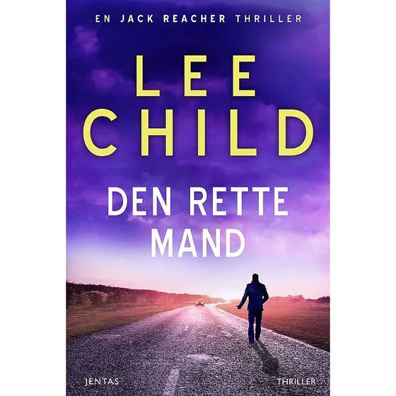 Lee Child: Den rette mand - Jack Reacher thriller
