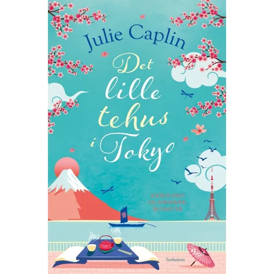 Det lille tehus i Tokyo - Julie Caplin - Bog